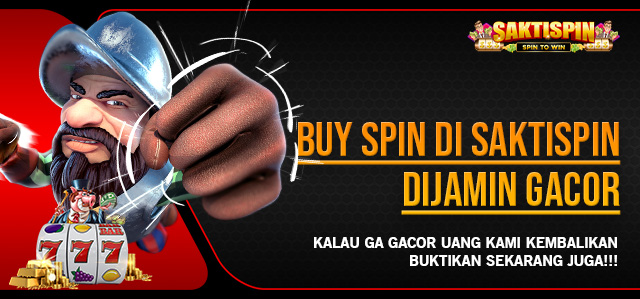 GARANSI BUY SPIN GACOR DI SAKTISPIN